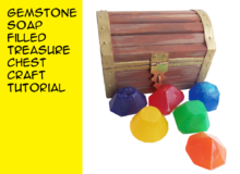 DIY Gemstone Soap Treasure Chest